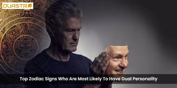 Top Zodiac Signs Who Are Most Likely To Have Dual Personality